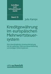 book Kreditgewährung im europäischen Mehrwertsteuersystem: Eine interdisziplinäre Auseinandersetzung mit der geltenden Mehrwertsteuerbefreiung und etwaigen Reformoptionen