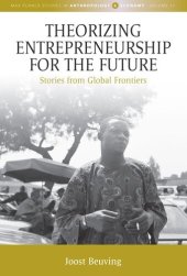 book Theorizing Entrepreneurship for the Future: Stories from Global Frontiers