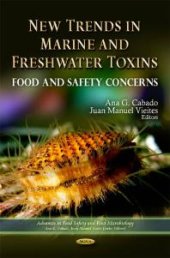 book New Trends in Marine and Freshwater Toxins: Food and Safety Concerns: Food and Safety Concerns