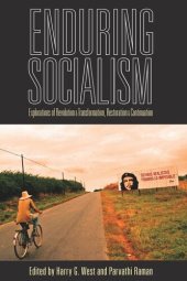 book Enduring Socialism: Explorations of Revolution and Transformation, Restoration and Continuation