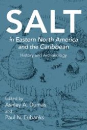 book Salt in Eastern North America and the Caribbean: History and Archaeology