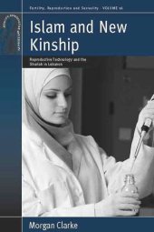 book Islam and New Kinship: Reproductive Technology and the Shariah in Lebanon