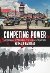 book Competing Power: Landscapes of Migration, Violence and the State