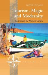 book Tourism, Magic and Modernity: Cultivating the Human Garden