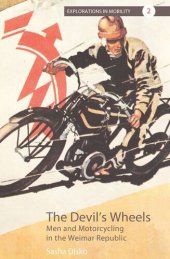 book The Devil's Wheels: Men and Motorcycling in the Weimar Republic