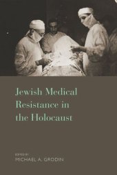 book Jewish Medical Resistance in the Holocaust