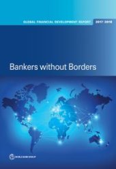 book Global Financial Development Report 2017/2018: Bankers Without Borders