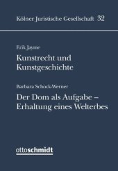 book Kunstrecht und Kunstgeschichte: Der Dom als Aufgabe - Erhalt eines Welterbes