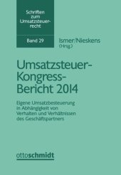 book Umsatzsteuer-Kongress-Bericht 2014: Eigene Umsatzbesteuerung in Abhängigkeit von Verhalten und Verhältnissen des Geschäftspartners