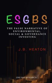 book ESGBS: The False Narrative of Environmental, Social & Governance Investing