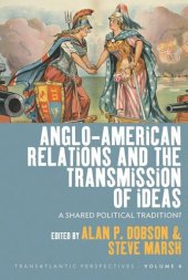 book Anglo-American Relations and the Transmission of Ideas: A Shared Political Tradition?