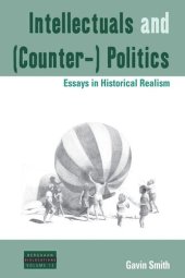 book Intellectuals and (Counter-) Politics: Essays in Historical Realism