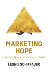 book Marketing Hope: Get-Rich-Quick Schemes in Siberia