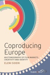 book Coproducing Europe: An Ethnography of Film Markets, Creativity and Identity