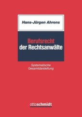 book Berufsrecht der Rechtsanwälte: Systematische Gesamtdarstellung