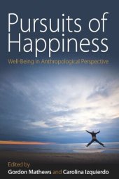 book Pursuits of Happiness: Well-Being in Anthropological Perspective