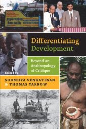 book Differentiating Development: Beyond an Anthropology of Critique