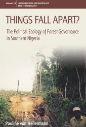 book Things Fall Apart?: The Political Ecology of Forest Governance in Southern Nigeria