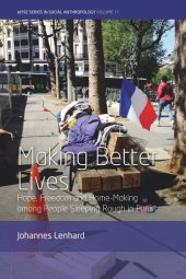 book Making Better Lives: Hope, Freedom and Home-Making among People Sleeping Rough in Paris