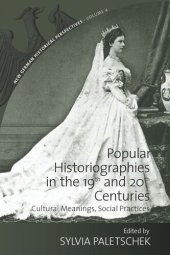 book Popular Historiographies in the 19th and 20th Centuries: Cultural Meanings, Social Practices