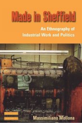 book Made in Sheffield: An Ethnography of Industrial Work and Politics