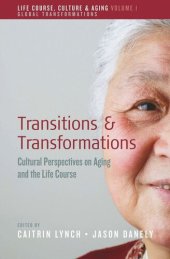 book Transitions and Transformations: Cultural Perspectives on Aging and the Life Course