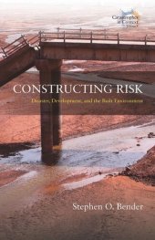 book Constructing Risk: Disaster, Development, and the Built Environment