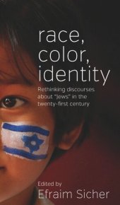 book Race, Color, Identity: Rethinking Discourses about 'Jews' in the Twenty-First Century