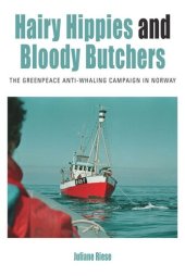 book Hairy Hippies and Bloody Butchers: The Greenpeace Anti-Whaling Campaign in Norway