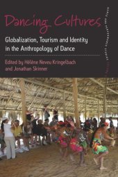 book Dancing Cultures: Globalization, Tourism and Identity in the Anthropology of Dance