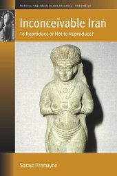 book Inconceivable Iran: To Reproduce or Not to Reproduce?