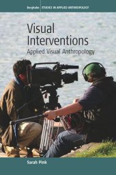 book Visual Interventions: Applied Visual Anthropology