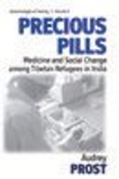 book Precious Pills: Medicine and Social Change among Tibetan Refugees in India