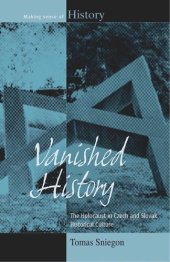 book Vanished History: The Holocaust in Czech and Slovak Historical Culture