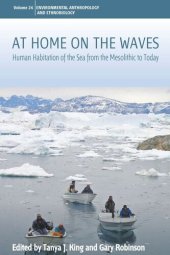 book At Home on the Waves: Human Habitation of the Sea from the Mesolithic to Today