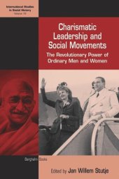 book Charismatic Leadership and Social Movements: The Revolutionary Power of Ordinary Men and Women