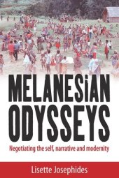 book Melanesian Odysseys: Negotiating the Self, Narrative, and Modernity