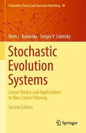 book Stochastic Evolution Systems: Linear Theory and Applications to Non-Linear Filtering (Probability Theory and Stochastic Modelling, 89)