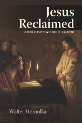 book Jesus Reclaimed: Jewish Perspectives on the Nazarene