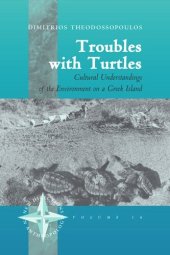 book Troubles with Turtles: Cultural Understandings of the Environment on a Greek Island