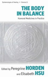 book The Body in Balance: Humoral Medicines in Practice