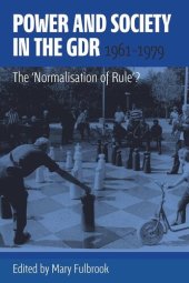 book Power and Society in the GDR, 1961-1979: The 'Normalisation of Rule'?