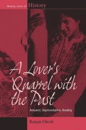 book A Lover's Quarrel with the Past: Romance, Representation, Reading