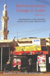 book Multidimensional Change in Sudan (1989–2011): Reshaping Livelihoods, Conflicts and Identities