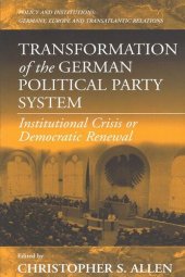 book Transformation of the German Political Party System: Institutional Crisis or Democratic Renewal