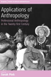 book Applications of Anthropology: Professional Anthropology in the Twenty-first Century