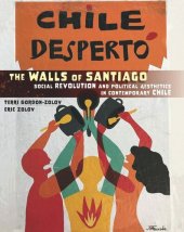 book The Walls of Santiago: Social Revolution and Political Aesthetics in Contemporary Chile