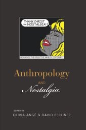 book Anthropology and Nostalgia