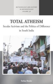 book Total Atheism: Secular Activism and the Politics of Difference in South India