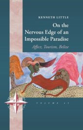 book On the Nervous Edge of an Impossible Paradise: Affect, Tourism, Belize